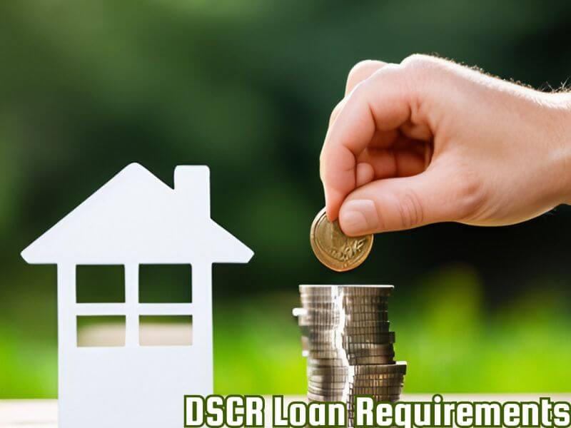 DSCR Loan Requirements