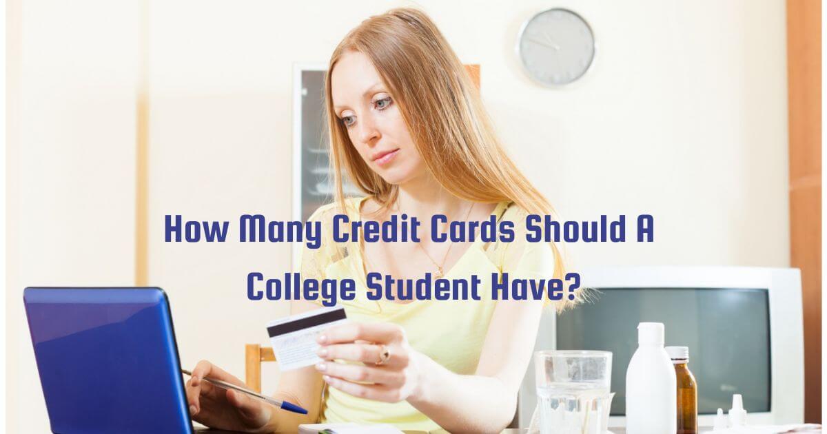How Many Credit Cards Should A College Student Have