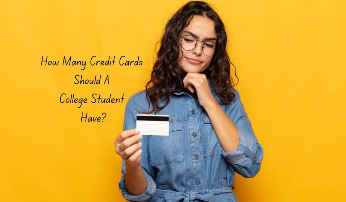 How Many Credit Cards Should A College Student Have