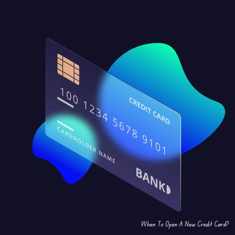 When To Open A New Credit Card