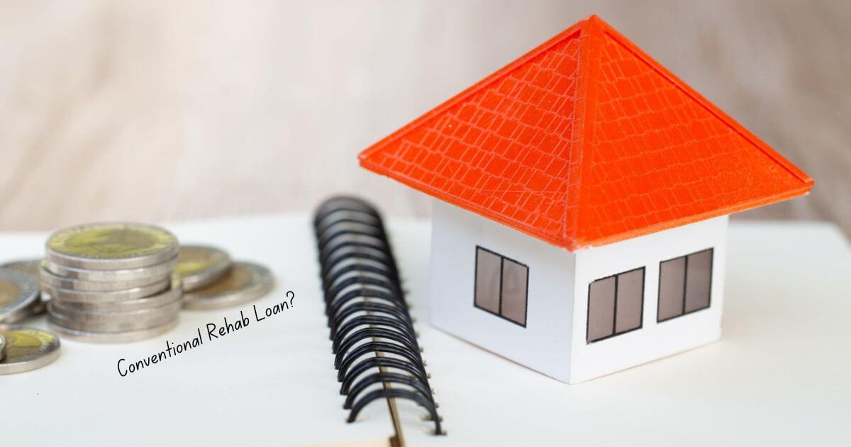 What Is Conventional Rehab Loan