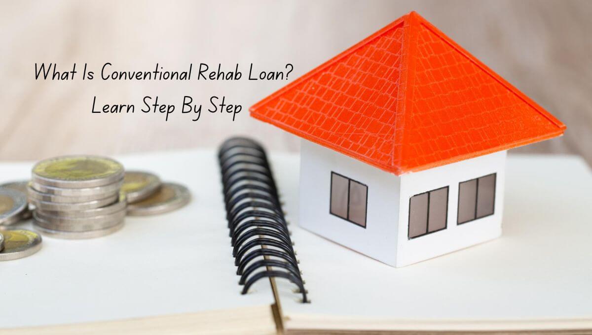 What Is Conventional Rehab Loan