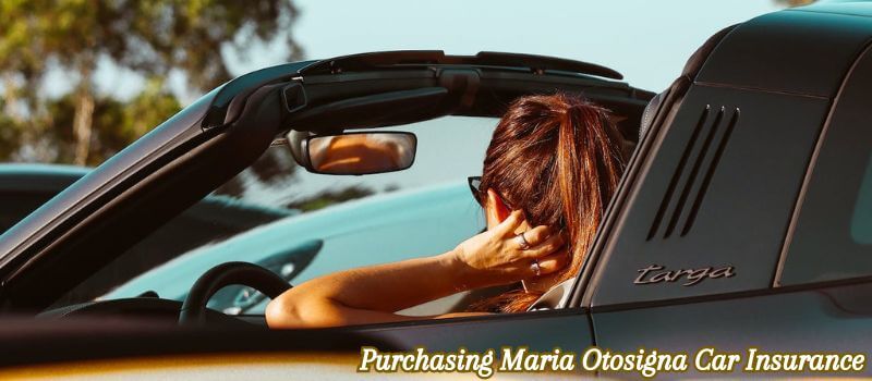 Purchasing Maria Otosigna Car Insurance