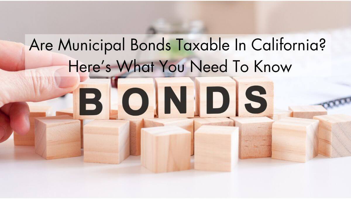 Are Municipal Bonds Taxable In California