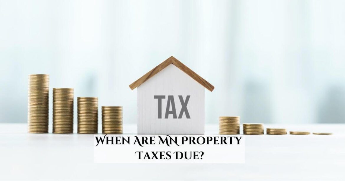 When Are MN Property Taxes Due