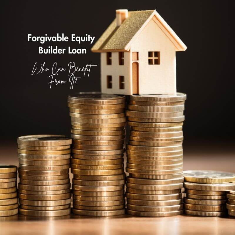 Equity Builder Loan Forgivable