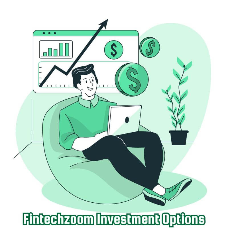 Fintechzoom Investment Options