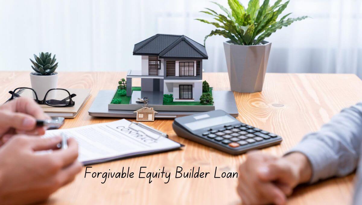 Forgivable Equity Builder Loan