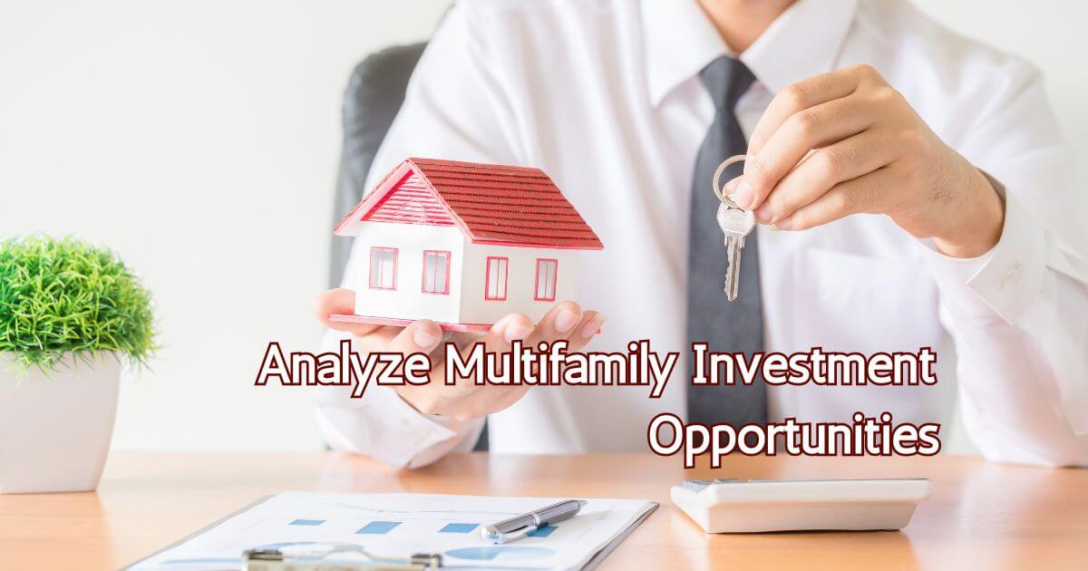 How To Analyze Multifamily Investment Opportunities