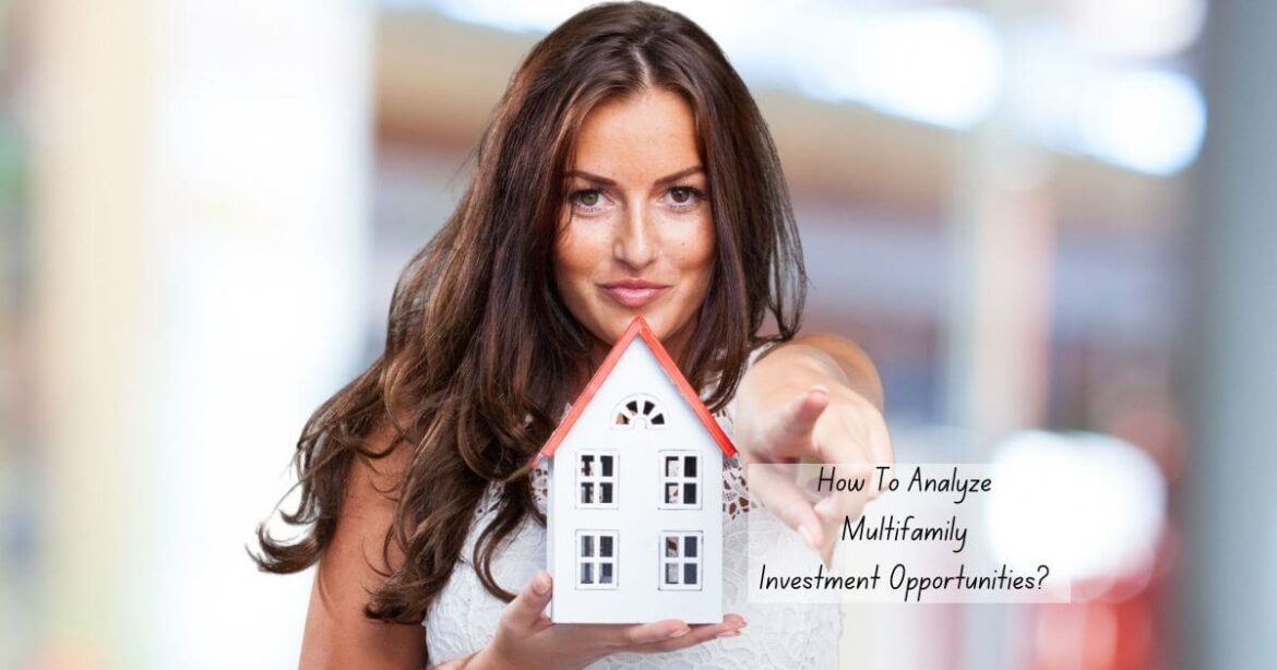 How To Analyze Multifamily Investment Opportunities
