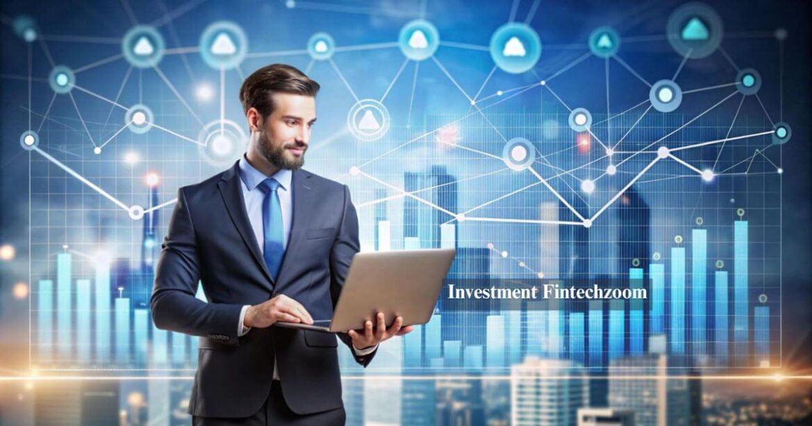 Investment Fintechzoom Investment Fintechzoom