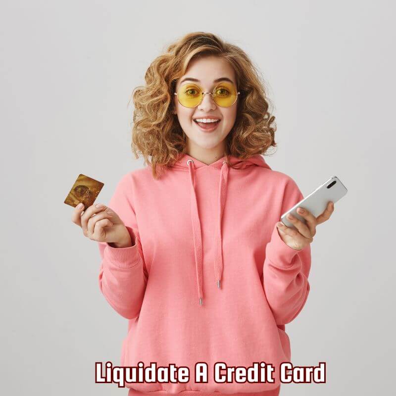 Liquidating A Credit Card