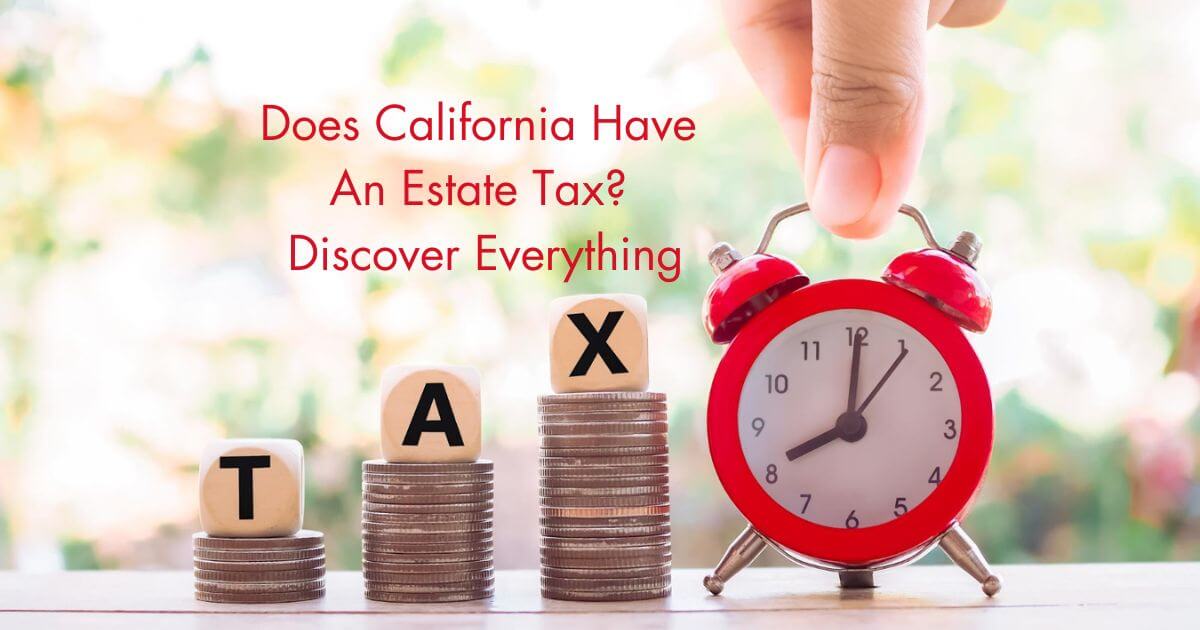 Does California Have An Estate Tax