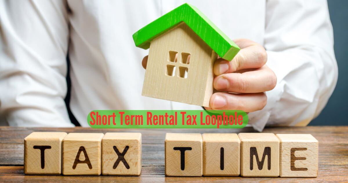 Short Term Rental Tax Loophole
