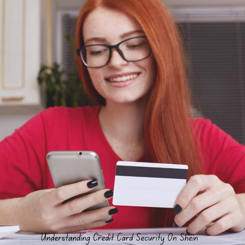Understanding Credit Card Security On Shein