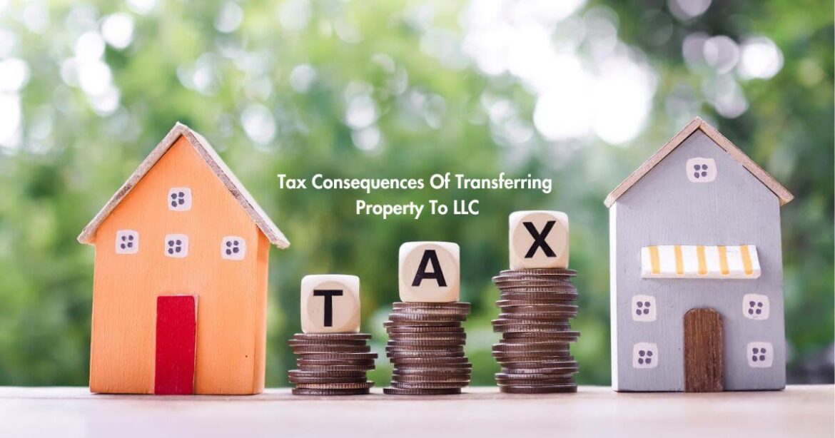 Tax Consequences Of Transferring Property To LLC An Informative Guide I Am Amrita