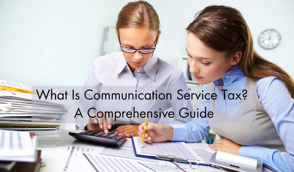 What Is Communication Service Tax Review