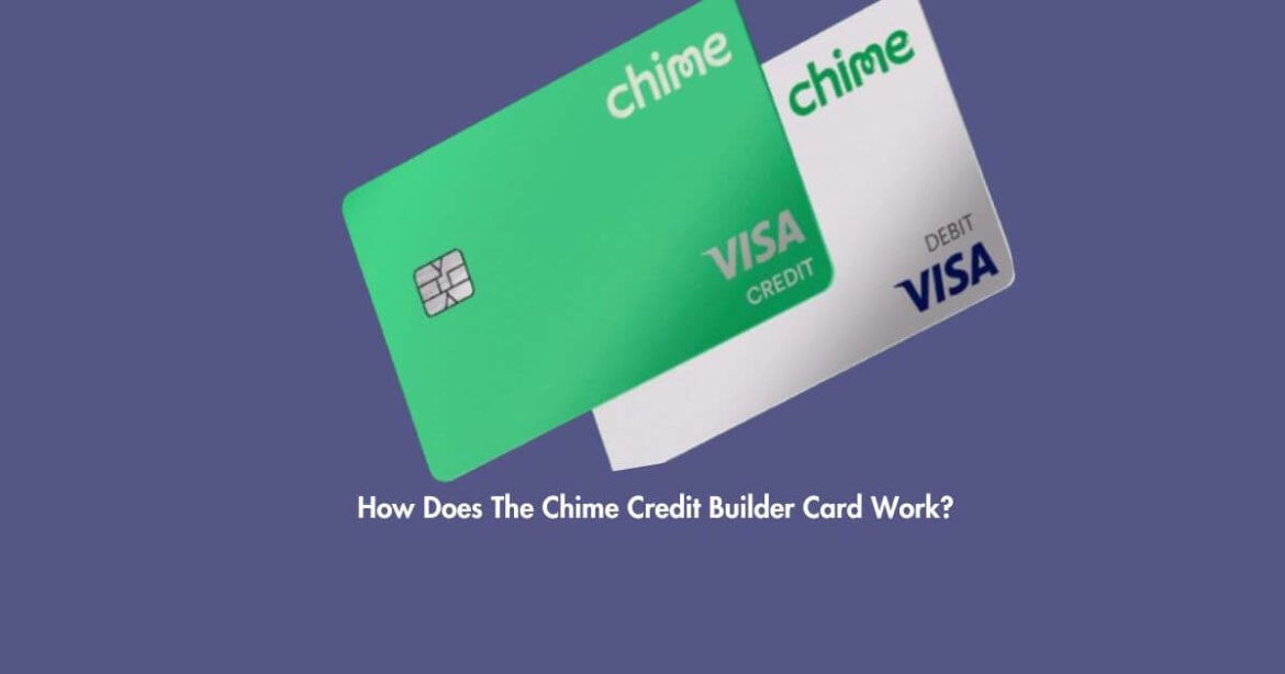 How Does Chime Credit Builder Work How Does Chime Credit Builder Work
