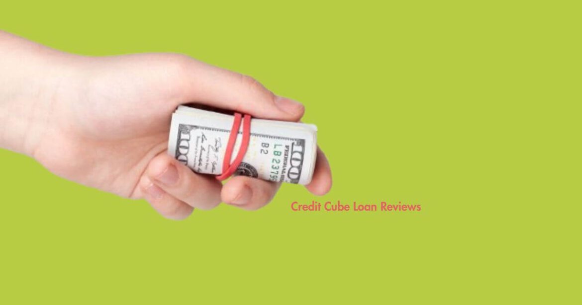 Credit Cube Loan Reviews