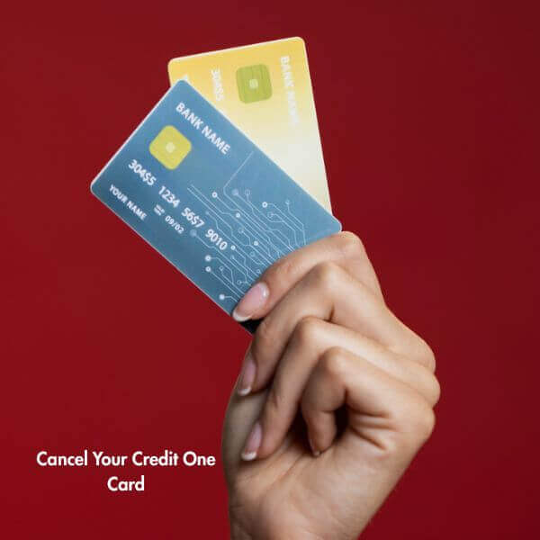Cancel Your Credit One Card