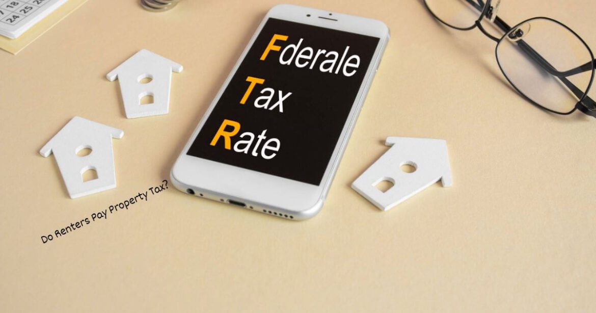 Do Renters Pay Property Tax Do Renters Pay Property Tax