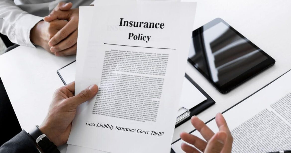 Does Liability Insurance Cover Theft