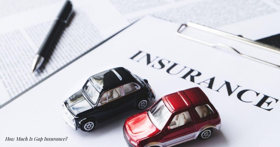 How Much Is Gap Insurance