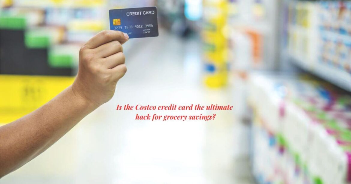 Costco credit card benefits for groceries