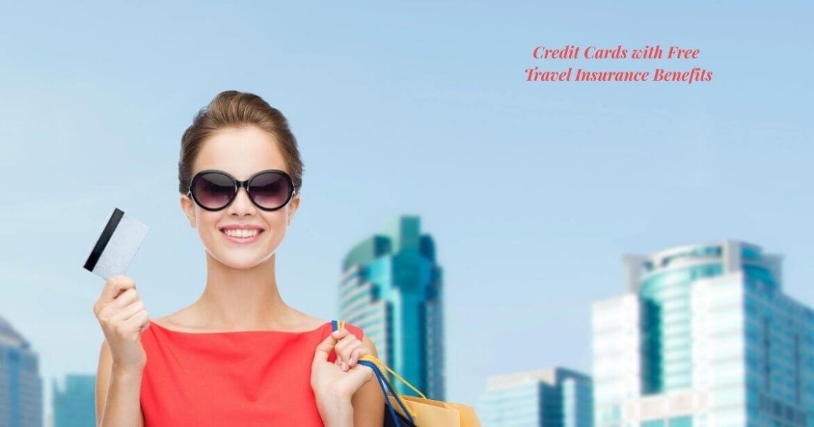 Credit Cards with Free Travel Insurance Benefits