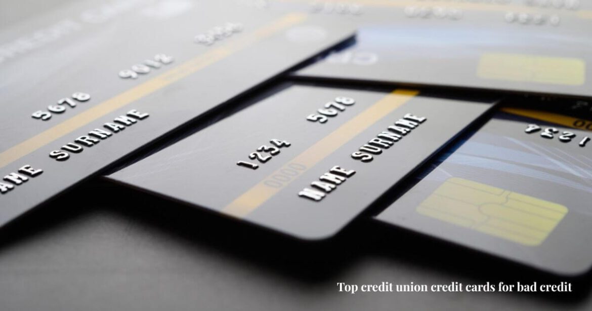 Top credit union credit cards for bad credit